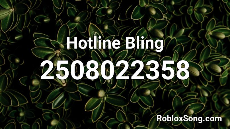 Hotline Bling Roblox ID