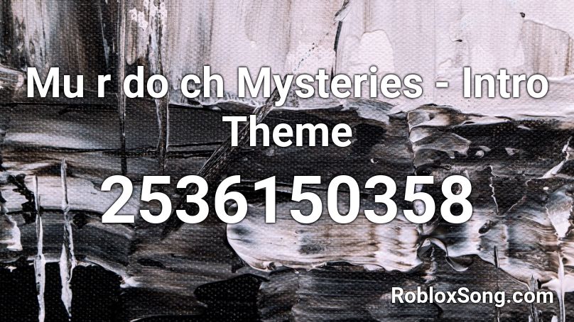 Murdoch Mysteries - Intro Theme Roblox ID