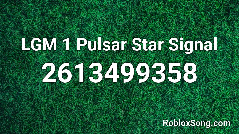 LGM 1 Pulsar Star Signal Roblox ID