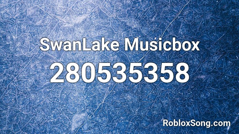 SwanLake Musicbox Roblox ID