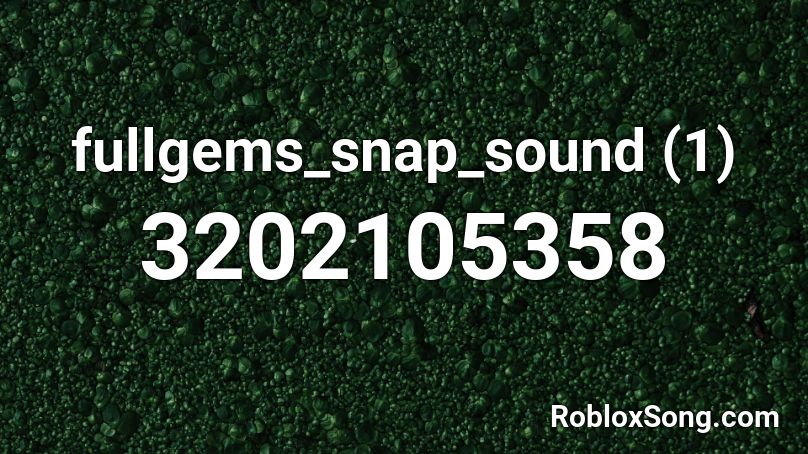 fullgems_snap_sound (1) Roblox ID