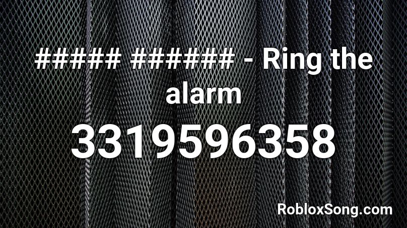 ##### ###### - Ring the alarm Roblox ID