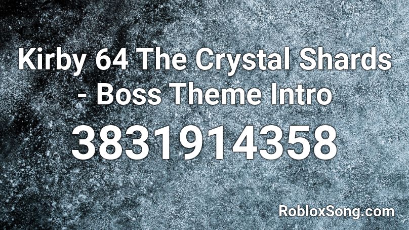 Kirby 64 The Crystal Shards - Boss Theme Intro Roblox ID