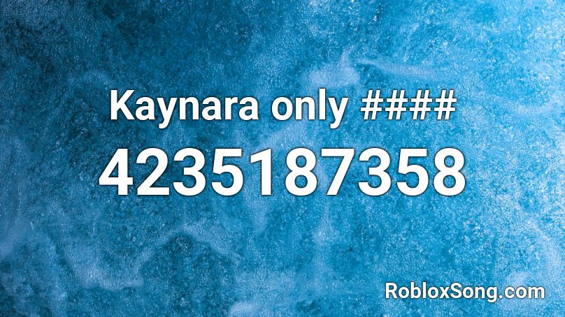 Kaynara only #### Roblox ID