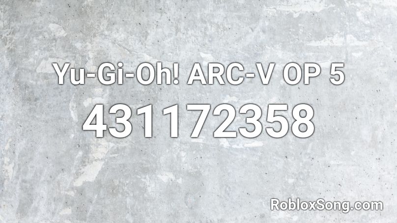 Yu-Gi-Oh! ARC-V OP 5 Roblox ID