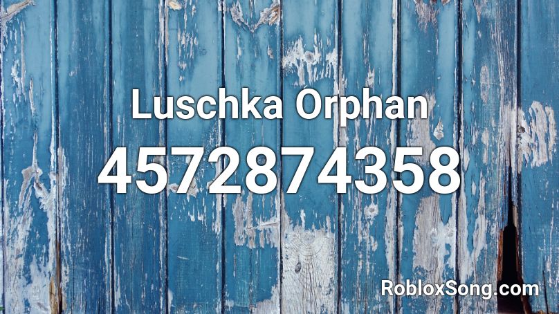 Luschka Orphan Roblox ID