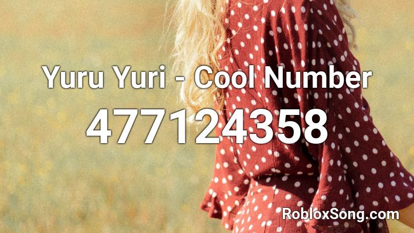 Yuru Yuri - Cool Number Roblox ID