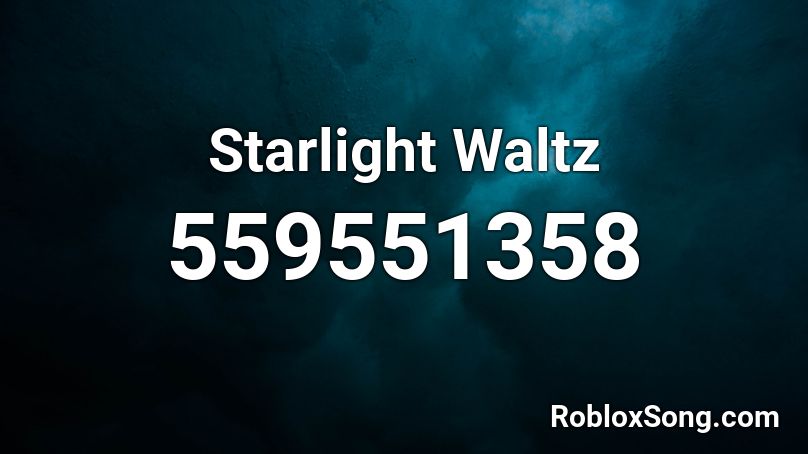 Starlight Waltz Roblox ID