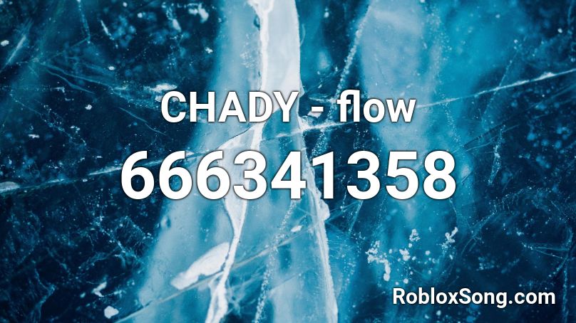 CHADY - flow Roblox ID