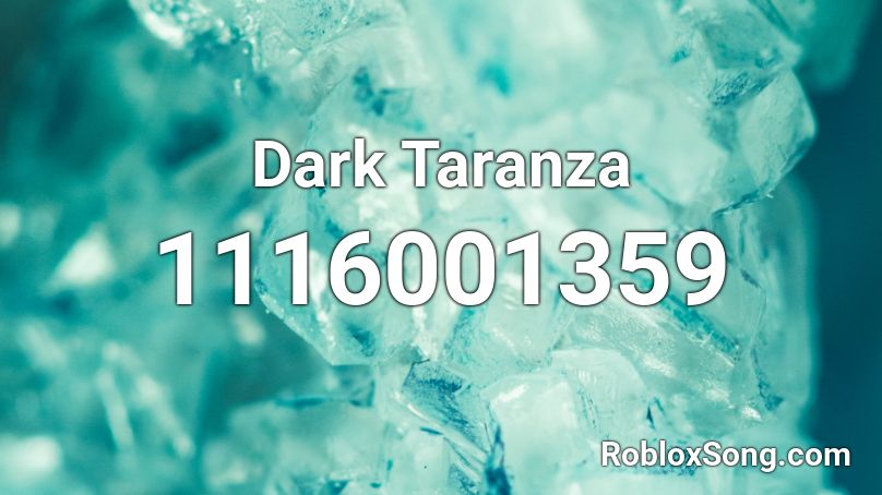 Dark Taranza Roblox ID