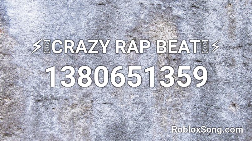 Crazy Rap Beat Roblox Id Roblox Music Codes - chinese can t be beat roblox