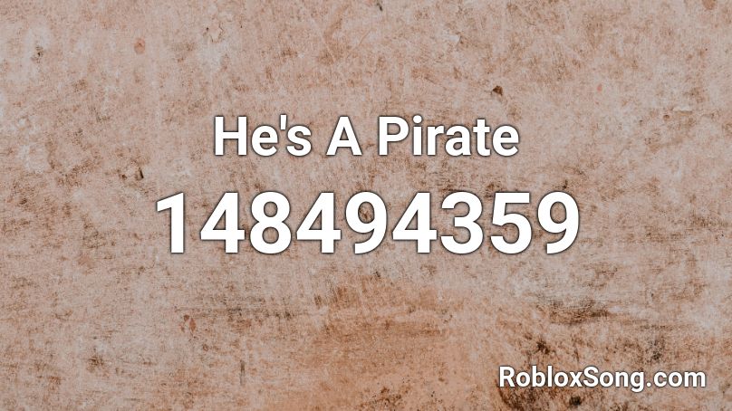  He's A Pirate Roblox ID