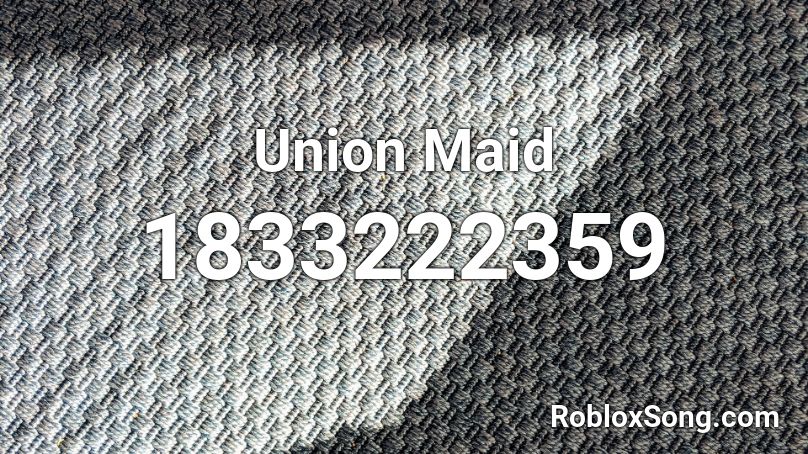 Union Maid Roblox ID