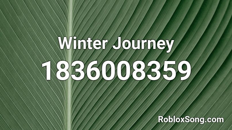 Winter Journey Roblox ID