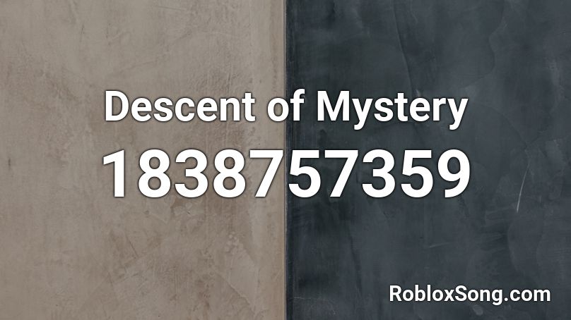 Descent of Mystery Roblox ID