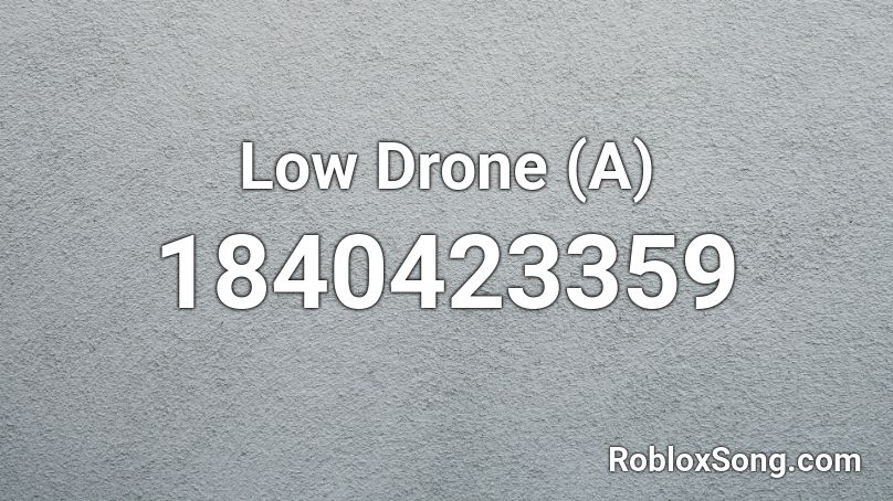 Low Drone (A) Roblox ID