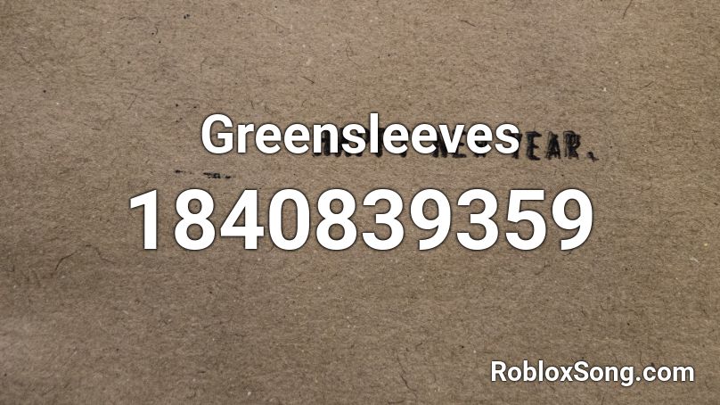 Greensleeves Roblox ID