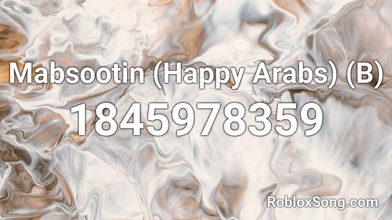 Mabsootin (Happy Arabs) (B) Roblox ID