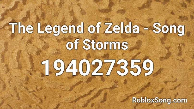 The Legend of Zelda - Song of Storms Roblox ID