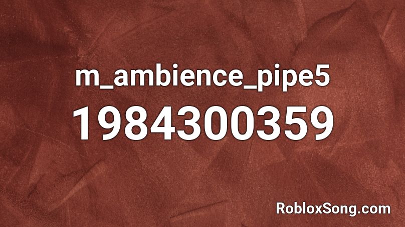 m_ambience_pipe5 Roblox ID