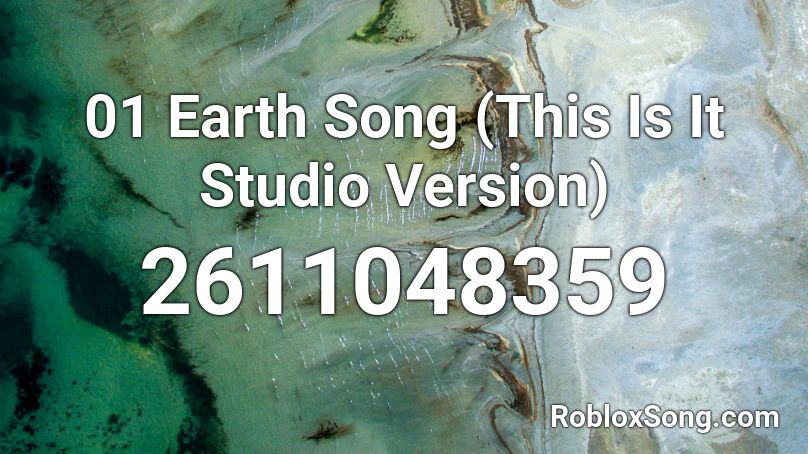 01 Earth Song (This Is It Studio Version) Roblox ID