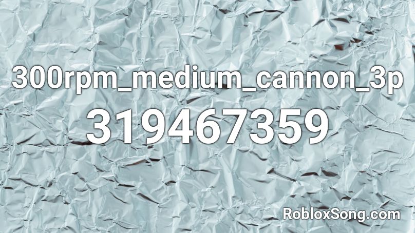 300rpm_medium_cannon_3p Roblox ID