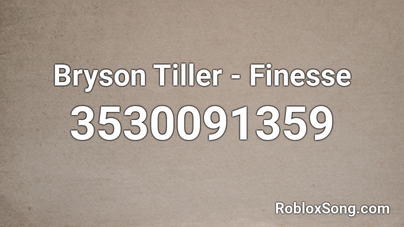 Bryson Tiller - Finesse Roblox ID