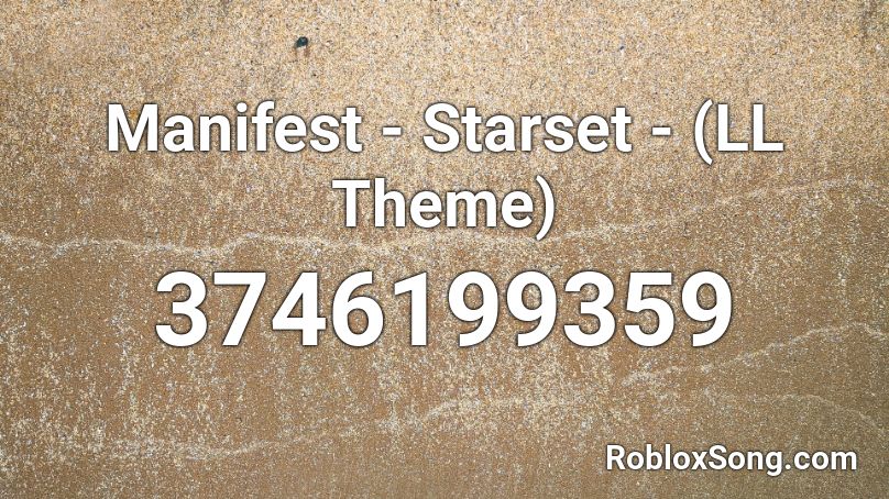 Manifest - Starset - (LL Theme) Roblox ID