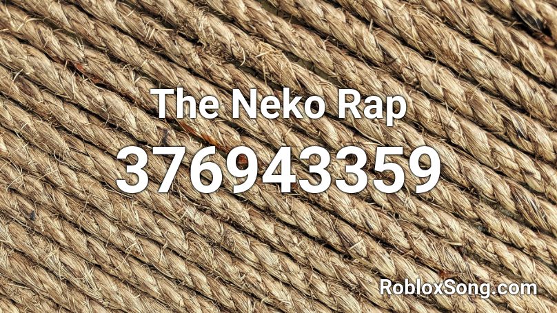 The Neko Rap Roblox ID