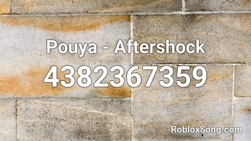 Pouya - Aftershock Roblox ID