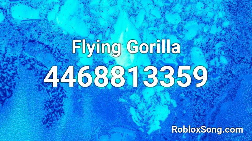 Flying Gorilla Roblox ID - Roblox music codes