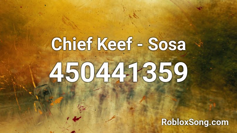 Chief Keef - Sosa Roblox ID