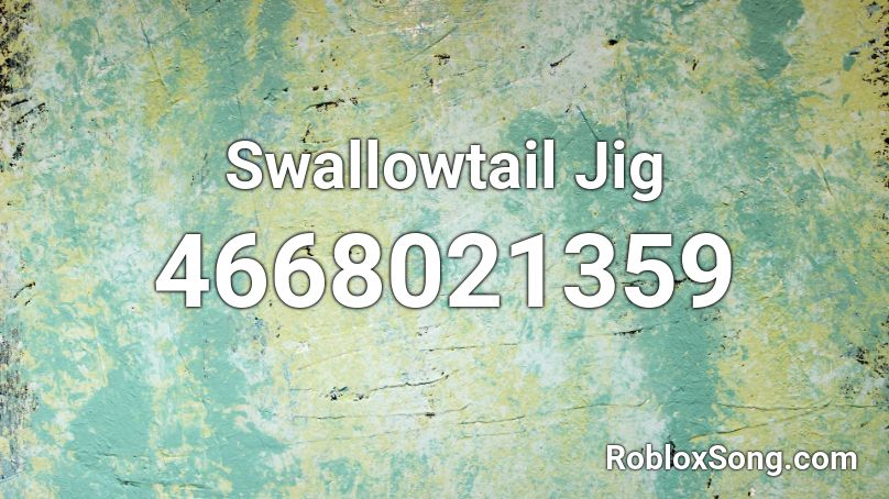 Swallowtail Jig Roblox ID