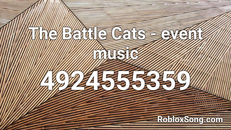 The Battle Cats - event music Roblox ID