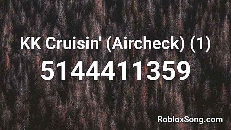 KK Cruisin' (Aircheck) (1) Roblox ID