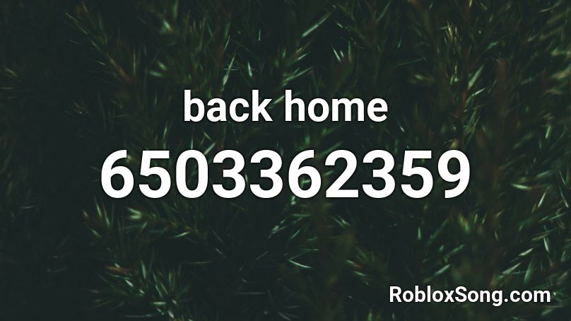 back home Roblox ID