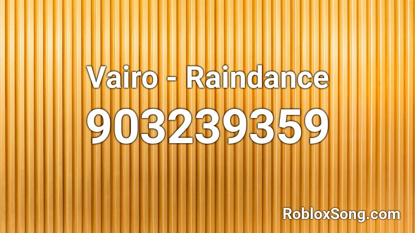 roblox raindance vairo codes song copy