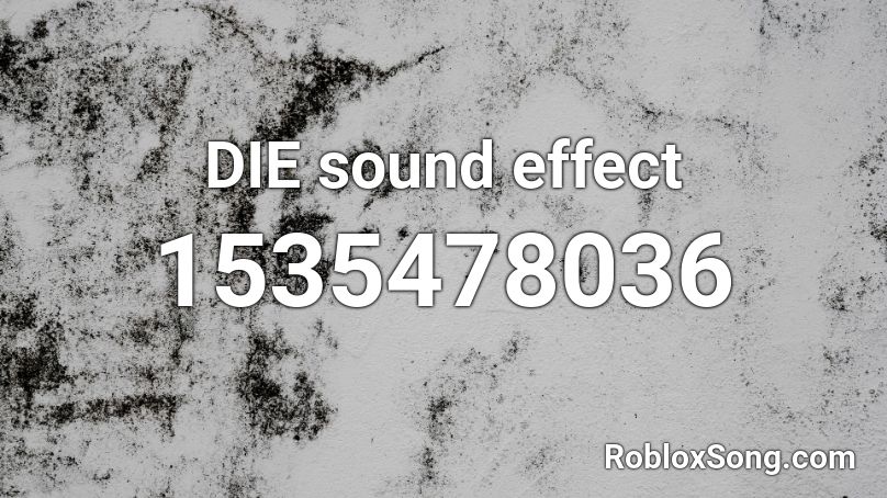 DIE sound effect Roblox ID