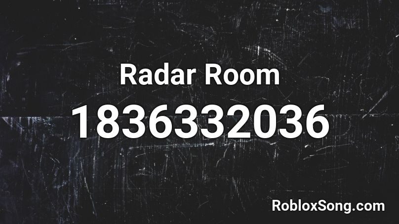 Radar Room Roblox ID