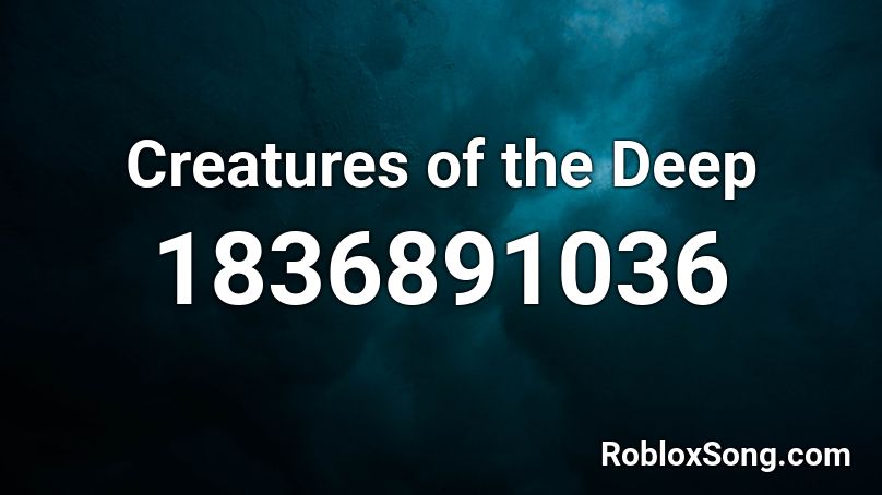 Creatures of the Deep Roblox ID