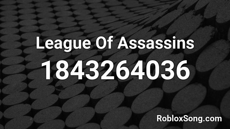 League Of Assassins Roblox ID