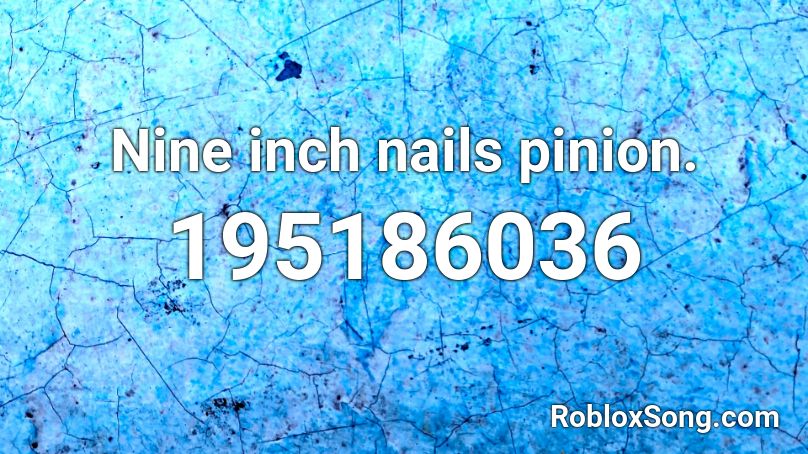 Nine inch nails pinion. Roblox ID