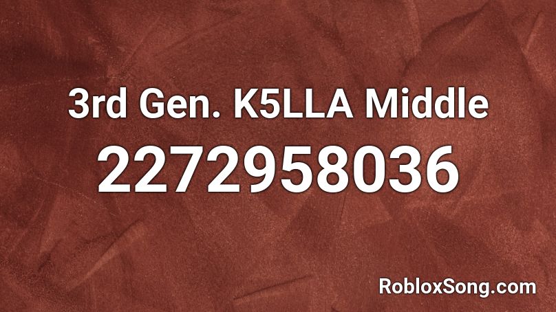 3rd Gen. K5LLA Middle Roblox ID