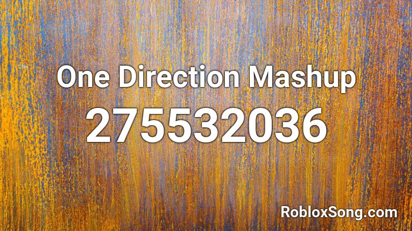 One Direction Mashup  Roblox ID