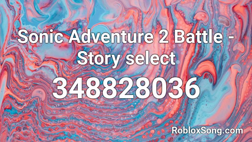 Sonic Adventure 2 Battle - Story select Roblox ID