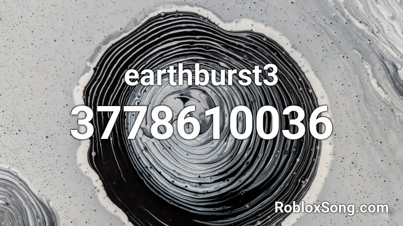 earthburst3 Roblox ID