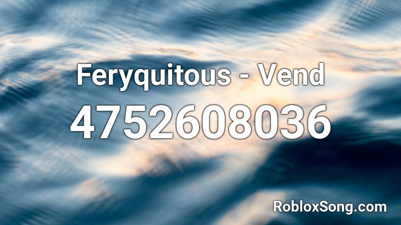 Feryquitous - Vend Roblox ID