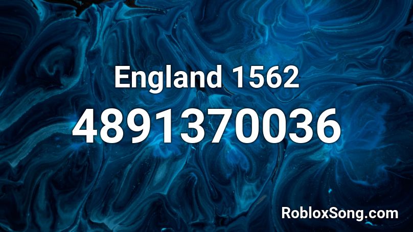 England 1562 Roblox ID