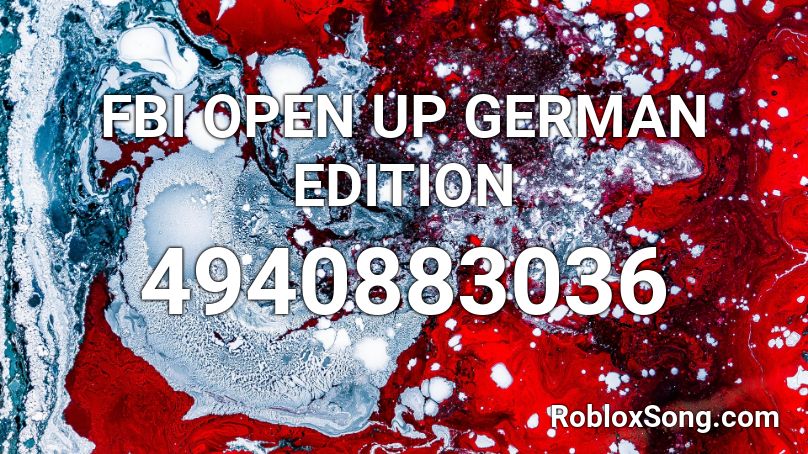 Fbi Open Up German Edition Roblox Id Roblox Music Codes - fbi id roblox