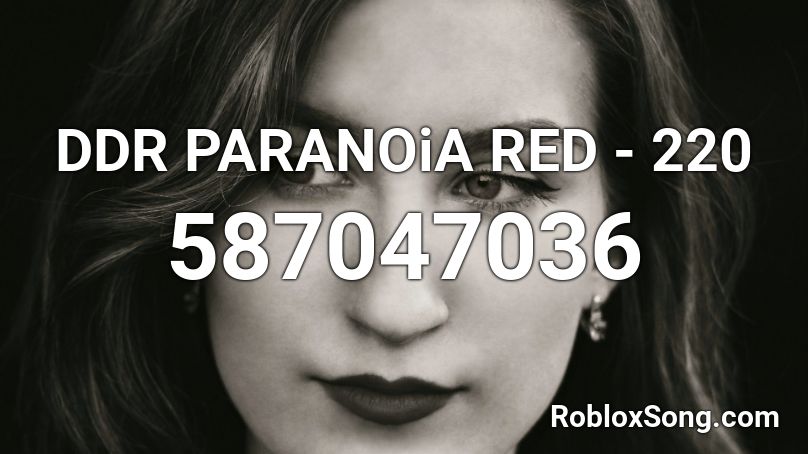 DDR PARANOiA RED - 220 Roblox ID